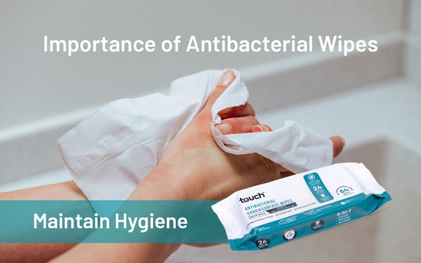What is the Importance of Antibacterial Wipes in Providing Hygiene?